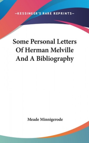 SOME PERSONAL LETTERS OF HERMAN MELVILLE