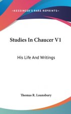STUDIES IN CHAUCER V1: HIS LIFE AND WRIT