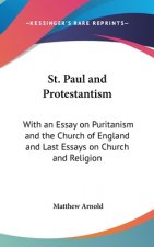 ST. PAUL AND PROTESTANTISM: WITH AN ESSA