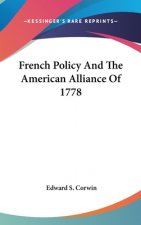 FRENCH POLICY AND THE AMERICAN ALLIANCE