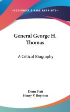 GENERAL GEORGE H. THOMAS: A CRITICAL BIO