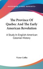 THE PROVINCE OF QUEBEC AND THE EARLY AME