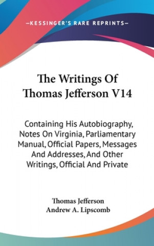 THE WRITINGS OF THOMAS JEFFERSON V14: CO
