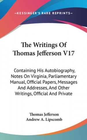 THE WRITINGS OF THOMAS JEFFERSON V17: CO
