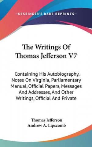 THE WRITINGS OF THOMAS JEFFERSON V7: CON