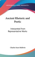 ANCIENT RHETORIC AND POETIC: INTERPRETED