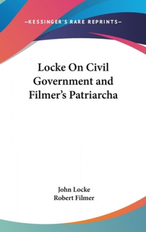 LOCKE ON CIVIL GOVERNMENT AND  FILMER'S
