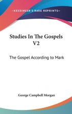 STUDIES IN THE GOSPELS V2: THE GOSPEL AC