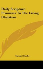 Daily Scripture Promises To The Living Christian