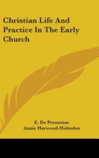 CHRISTIAN LIFE AND PRACTICE IN THE EARLY