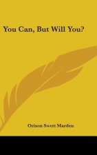 YOU CAN, BUT WILL YOU?