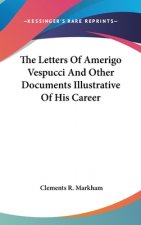 THE LETTERS OF AMERIGO VESPUCCI AND OTHE