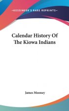CALENDAR HISTORY OF THE KIOWA INDIANS
