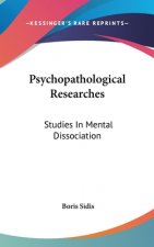 PSYCHOPATHOLOGICAL RESEARCHES: STUDIES I