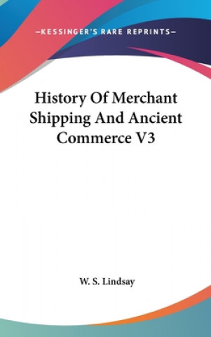 History Of Merchant Shipping And Ancient Commerce V3