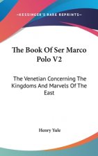 THE BOOK OF SER MARCO POLO V2: THE VENET