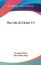 THE LIFE OF CHRIST V3