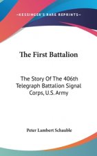 THE FIRST BATTALION: THE STORY OF THE 40