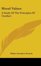 MORAL VALUES: A STUDY OF THE PRINCIPLES