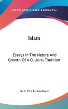 ISLAM: ESSAYS IN THE NATURE AND GROWTH O