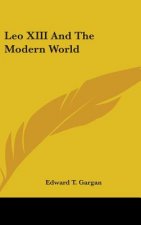LEO XIII AND THE MODERN WORLD