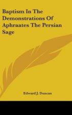 BAPTISM IN THE DEMONSTRATIONS OF APHRAAT