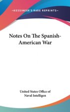 NOTES ON THE SPANISH-AMERICAN WAR