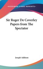 SIR ROGER DE COVERLEY PAPERS FROM THE SP