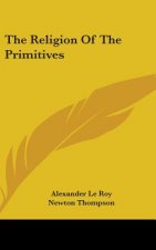 THE RELIGION OF THE PRIMITIVES