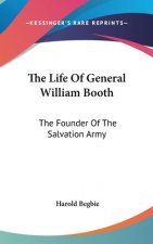THE LIFE OF GENERAL WILLIAM BOOTH: THE F
