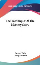 THE TECHNIQUE OF THE MYSTERY STORY