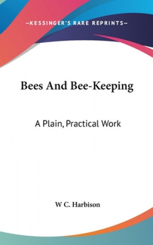 Bees And Bee-Keeping