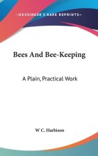 Bees And Bee-Keeping