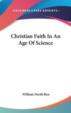 CHRISTIAN FAITH IN AN AGE OF SCIENCE