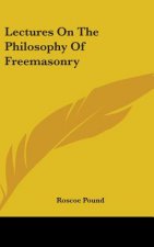 LECTURES ON THE PHILOSOPHY OF FREEMASONR