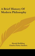 A Brief History Of Modern Philosophy