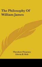 THE PHILOSOPHY OF WILLIAM JAMES
