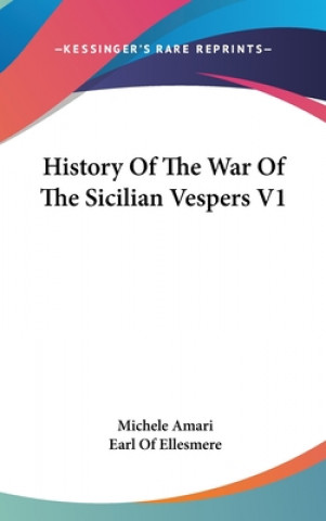 History Of The War Of The Sicilian Vespers V1