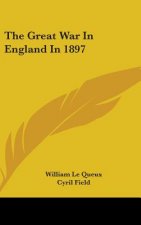 THE GREAT WAR IN ENGLAND IN 1897