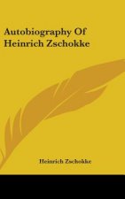 Autobiography Of Heinrich Zschokke