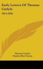 EARLY LETTERS OF THOMAS CARLYLE: 1814-18