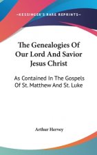 Genealogies Of Our Lord And Savior Jesus Christ