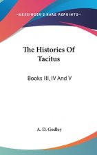 THE HISTORIES OF TACITUS: BOOKS III, IV