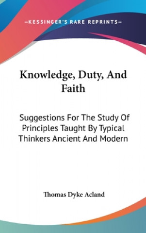 KNOWLEDGE, DUTY, AND FAITH: SUGGESTIONS