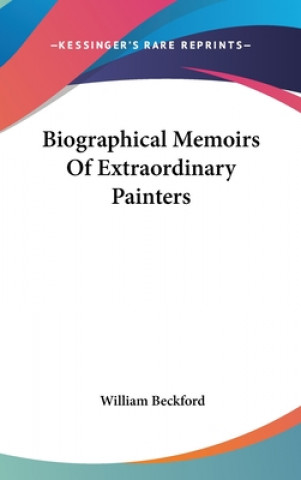 Biographical Memoirs Of Extraordinary Painters