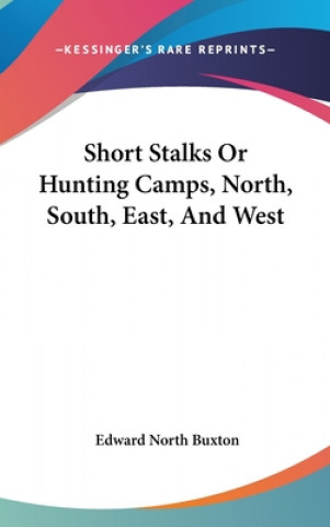SHORT STALKS OR HUNTING CAMPS, NORTH, SO