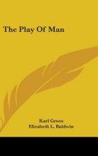 THE PLAY OF MAN