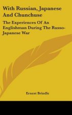WITH RUSSIAN, JAPANESE AND CHUNCHUSE: TH