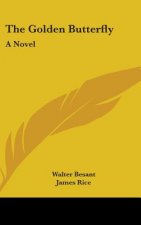 THE GOLDEN BUTTERFLY: A NOVEL