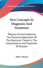 NEW CONCEPTS IN DIAGNOSIS AND TREATMENT: